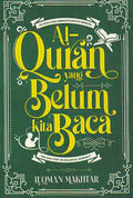 Al-Quran Yang Belum Kita Baca - MPHOnline.com