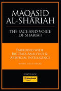 Maqasid Al-Shariah: The Face and Voice of Shariah Embedded with Big Data Analytics & Artificial Intelligence - MPHOnline.com