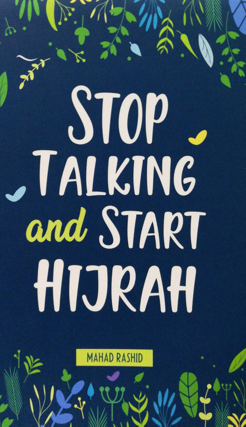 Stop Talking and Start Hijrah - MPHOnline.com