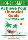 Money Smart: Achieve Your Financial Goals Faster with Less! - MPHOnline.com