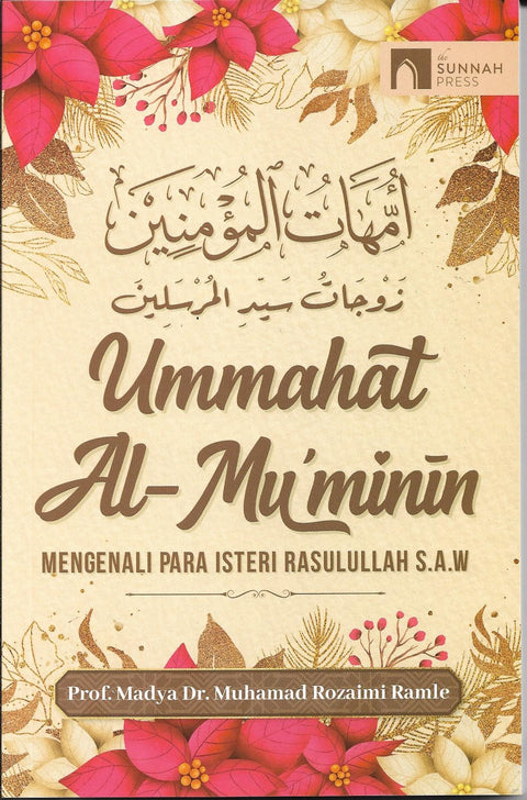 Ummahat Al-Mu'minin: Mengenali Para Isteri Rasulullah S.A.W. - MPHOnline.com