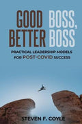 Good Boss, Better Boss : Practical Leadership Models for Post-Covid Success - MPHOnline.com