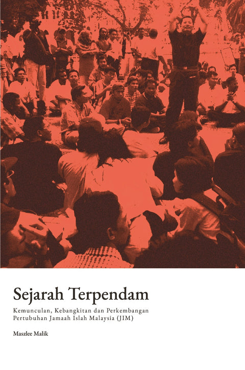 Sejarah Terpendam : Kemunculan, Kebangkitan Dan Perkembangan Pertubuhan Jamaah Islah Malaysia - MPHOnline.com