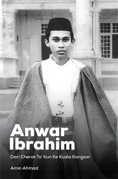Anwar Ibrahim: Dari Cherok To’ Kun Ke Kuala Kangsar - MPHOnline.com
