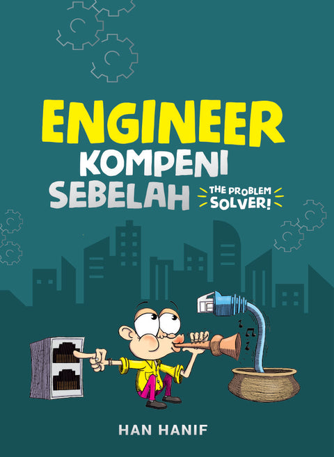 Engineer Kompeni Sebelah: Problem Solver! - MPHOnline.com