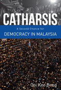 Catharsis : A Second Chance For Democracy In Malaysia - MPHOnline.com