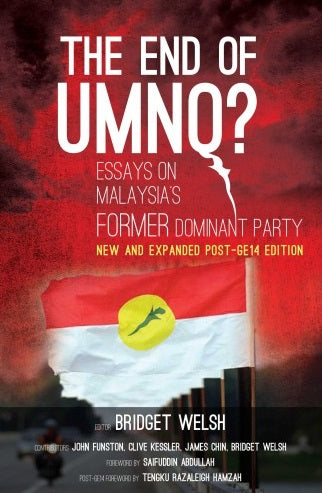 The End of UMNO? New and Expanded Post-GE14 Edition - MPHOnline.com