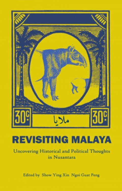 Revisiting Malaya: Uncovering Historical and Political Thoughts in Nusantara - MPHOnline.com