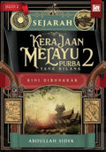 Sejarah Kerajaan Melayu Purba yang Hilang (Jilid 2) - MPHOnline.com