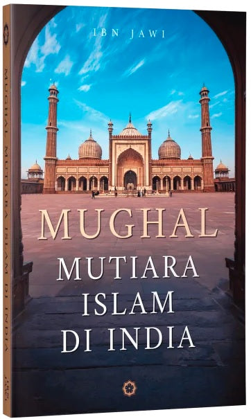 Mughal: Mutiara Islam Di India - MPHOnline.com