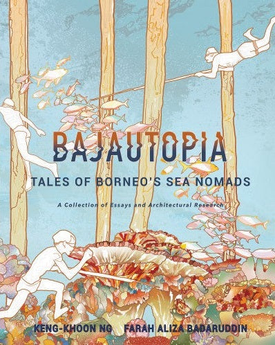 Bajautopia: Tales of Borneo's Sea Nomads - MPHOnline.com