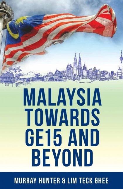 Malaysia Towards GE15 and Beyond - MPHOnline.com