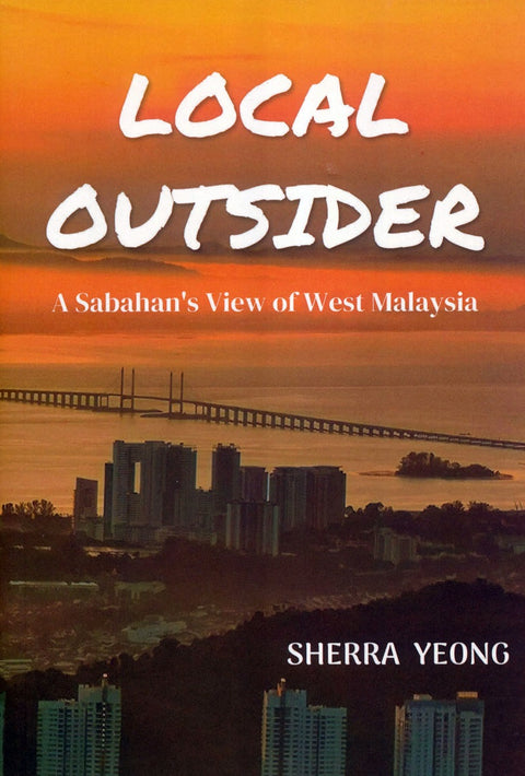 Local Outsider: A Sabahan's View of West Malaysia - MPHOnline.com