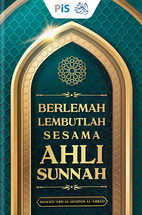 Berlemah Lembutlah Sesama Ahli Sunnah - MPHOnline.com