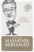 Wawancara Dengan Mahathir Mohamad (Dr M: Operasi Malaysia) - MPHOnline.com