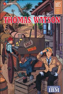 Biografi Orang Sukses: Thomas Watson - MPHOnline.com