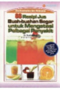 Siri Kesihatan & Halaman: 88 Resipi Jus Buah-Buahan Segar - MPHOnline.com