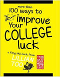 More Than 100 Ways to Improve Your College Luck: A Feng Shui Book - MPHOnline.com