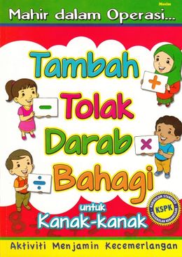 MAHIR DALAM OPERASI TAMBAH TOLAK DARAB BAHAGI - MPHOnline.com