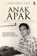 Anak Apak: Memoir, Politik Kewartawanan - MPHOnline.com