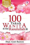 100 Tokoh Wanita di Sisi Rasulullah - MPHOnline.com