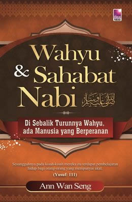 Wahyu & Sahabat Nabi S.A.W: Di Sebalik Turunnya Wahyu, ada Manusia yang Berperanan - MPHOnline.com