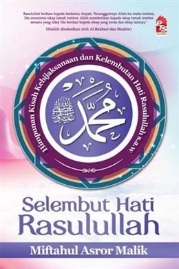 Selembut Hati Rasulullah - MPHOnline.com