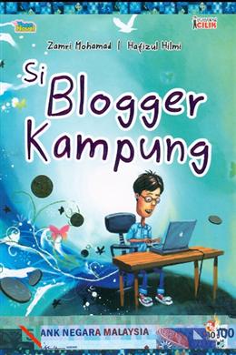 Si Blogger Kampung (Teen Novel) (Usahawan Cilik) - MPHOnline.com