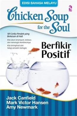 Chicken Soup for the Soul: Berfikir Positif (Edisi Bahasa Melayu) - MPHOnline.com