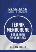 Lead Like Muhammad: Teknik Mendorong Perubahan Tingkah Laku - MPHOnline.com