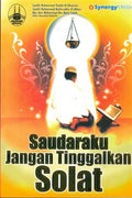 Saudaraku Jangan Tinggalkan Solat - MPHOnline.com