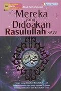 Mereka Yang Didoakan Rasulullah SAW - MPHOnline.com