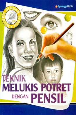 Teknik Melukis Potret dengan Pensil (Siri Melukis dengan Pensil) - MPHOnline.com