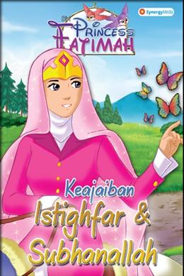 Siri Princess Fatimah: Keajaiban Istighfar & Subhanallah - MPHOnline.com