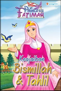 Siri Princess Fatimah: Keajaiban Bismillah & Tahlil - MPHOnline.com