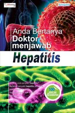 Anda Bertanya Doktor Menjawab: Hepatitis - MPHOnline.com