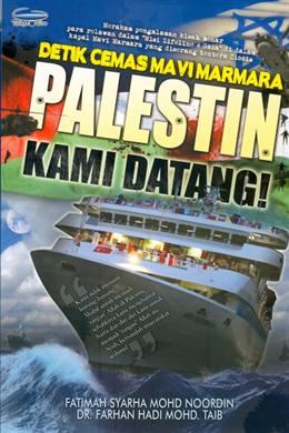 Palestin Kami Datang: Detik Cemas Mavi Marmara - MPHOnline.com