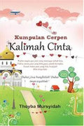 Kumpulan Cerpen: Kalimah Cinta - MPHOnline.com