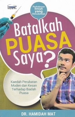 Batalkah Puasa Saya? - MPHOnline.com