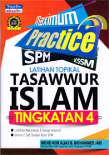 Maximum Practice SPM KSSM Latihan Topikal Tasawwur Islam Tingkatan 4 # - MPHOnline.com