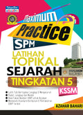 Maximum Practice SPM Latihan Topikal Sejarah Tingkatan 5 (2022) - MPHOnline.com