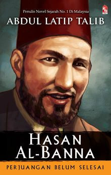 Hasan Al-Banna: Perjuangan Belum Selesai - MPHOnline.com