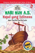 Mukjizat Para Nabi: Nabi Nuh A.S. - Kapal yang Istimewa dan Cerita-Cerita Lain - MPHOnline.com