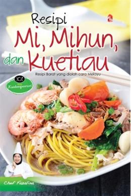 Resepi Kontemporari: Mi, Mihun dan Kuetiau - MPHOnline.com