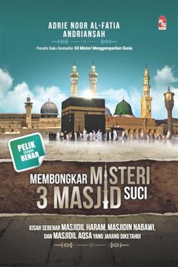 Membongkar Misteri 3 Masjid Suci - MPHOnline.com