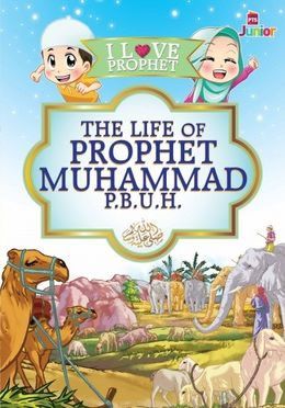 I Love Prophet: The Life of Prophet Muhammad P.B.U.H. - MPHOnline.com