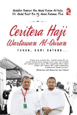 Ceritera Haji Wartawan Al-Quran: Tuhan, Kami Datang… - MPHOnline.com