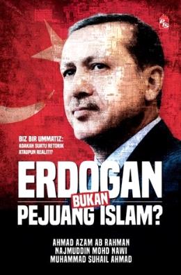 Erdogan Bukan Pejuang Islam - MPHOnline.com