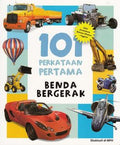 101 Perkataan Pertama: Benda Bergerak (Edisi Dwibahasa Bahasa Melayu - Inggeris) - MPHOnline.com
