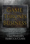 Game of Thrones on Business: Strategy, Morality and Leadership Lessons from the World's Most Talked-About TV Show - MPHOnline.com